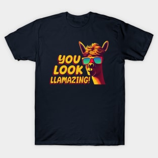 You Look Llamazing! T-Shirt